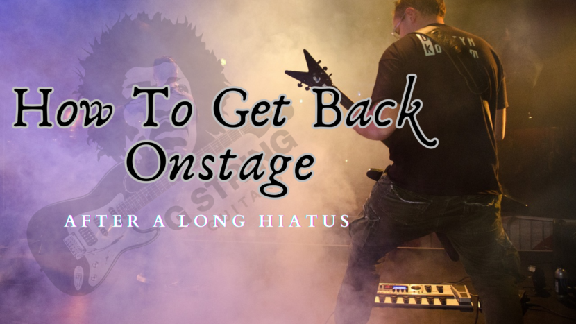 How To Get Back Onstage- A feature image of a guitarist on stage playing live