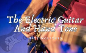 guitar and hand- Feature Image of a guitarist playing live showing his hands on the guitar