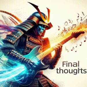How To Apply Kaizen To Guitar Practice - an image of a samurai in full armor with a guitar playing proudly, with the words "Final Thoughts"